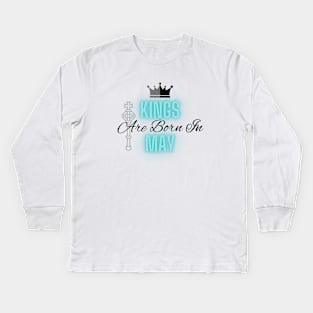 Kings are born in May - Quote Kids Long Sleeve T-Shirt